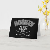 Carte HOCKEY : Nous ne jouons pas avec des balles (Fleur jaune)