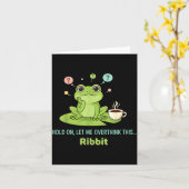 Carte Hold On Let Me Overthink This Frog Ribbit (Fleur jaune)