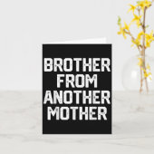 Carte Homme Frère D'Une Autre Mère Drôle Gag Citation J (Fleur jaune)