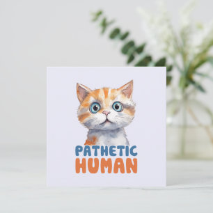 Carte Homme pathétique - Design de chat Sarcastique