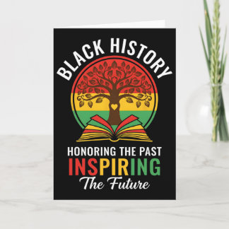 Carte Honoring The Past Inspiring The Future Black Histo
