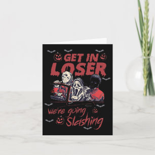 Carte Horreur Halloween personnage Get In Loser Nous all