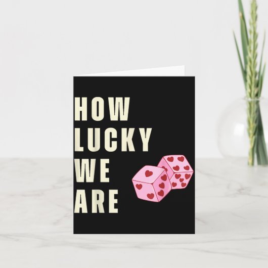 Carte How Lucky We Are Heart Dice Couples Matching Valen (Devant)