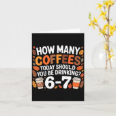 Carte How Many Coffees Today Funny 67 Meme For Coffee Lo (Fleur jaune)