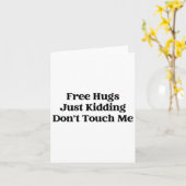 Carte Hugs Just Kidding Don't Touch Me  (Fleur jaune)