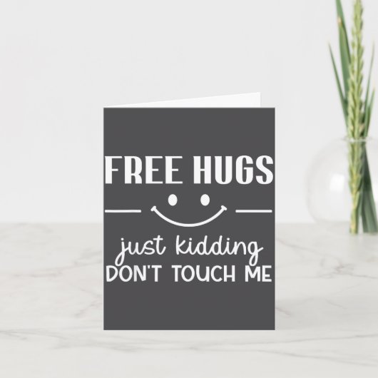 Carte Hugs Just Kidding Don't Touch Me Smile Icon  (Devant)