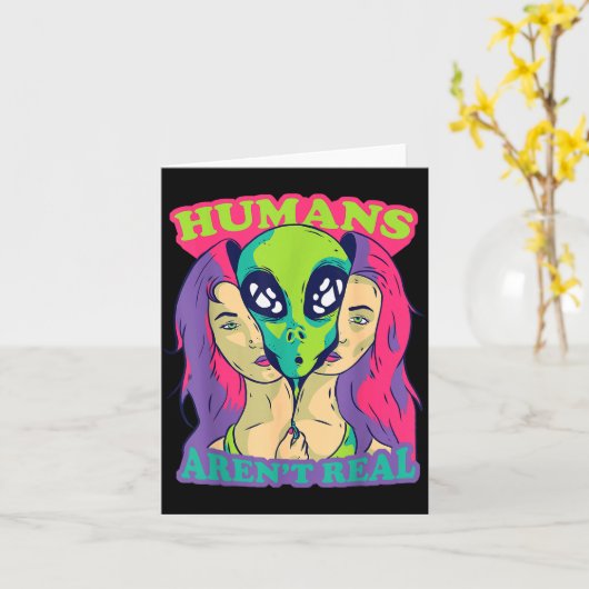 Carte Humans Aren't Real - Funny Comic Style Alien Outer (Fleur jaune)