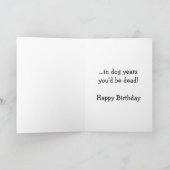Carte Humorous Birthday Card Dog Years (Intérieur)
