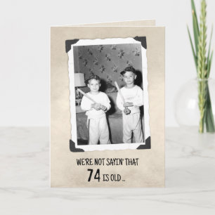 Carte Humour pour 74e anniversaire de jeunes garçons ave