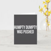 Carte Humpty Dumpty Was Pushed Funny Quote  (Fleur jaune)