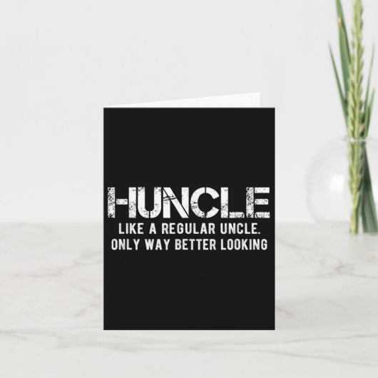 Carte Huncle Comme Un Oncle Régulier Seulement Beaucoup (Devant)