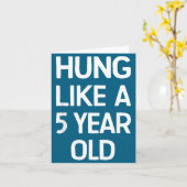 Carte Hung Like A 5 Year Old Funny Humor Quote For Coupl (Fleur jaune)