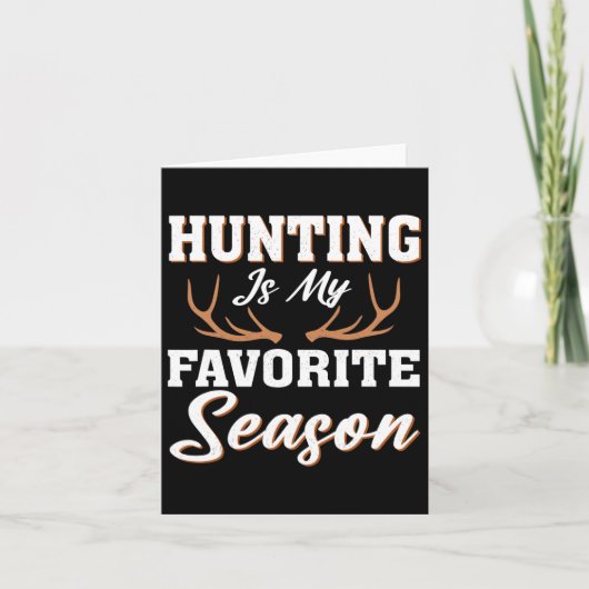 Carte Hunter Deer Funny Chasse Est Ma Saison Préférée (Devant)