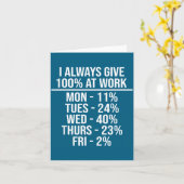 Carte I Always Give 100% At Work Funny Work Quotes Humor (Fleur jaune)