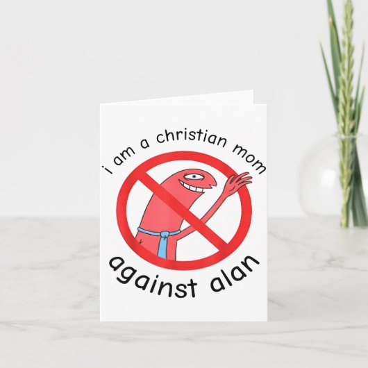 Carte I Am A Christian Mom Against Alan  (Devant)