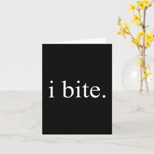 Carte I Bite Funny Sarcastic Humor Statement Design  (Fleur jaune)