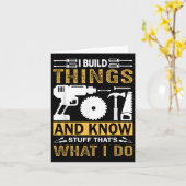 Carte I Build Things And I Know Stuff That's What I Do (Fleur jaune)