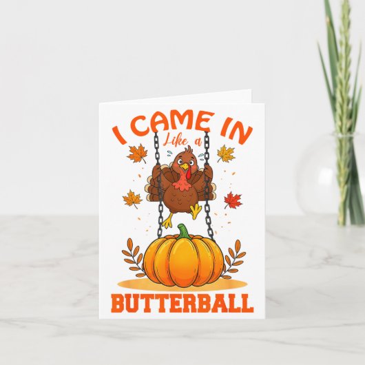 Carte I Came In Like A Butterball Funny Thanksgiving Men (Devant)