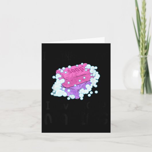 Carte I Cannot Lye I Love Soap Making Homemade Soap Make (Devant)