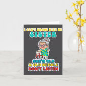 Carte I Can't Argue With My Sister She's Old &amp; Old P (Fleur jaune)