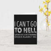 Carte I Cant Go To Hell. Satan Has A Restraining Order A (Fleur jaune)