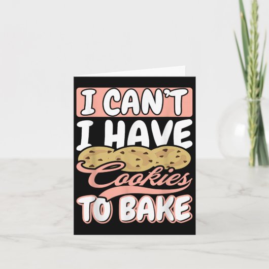 Carte I Cant I Have Cookies To Bake Cupcake Baking (Devant)