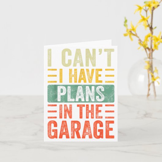 Carte I Can't I Have Plans In The Garage, Funny Car Mech (Fleur jaune)