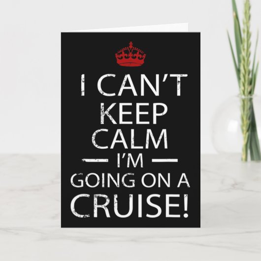 Carte I Can't Keep Calm I'm Going On A Cruise Family Gif (Devant)