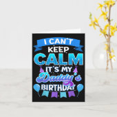 Carte I Cant Keep Calm Its My Daddy Birthday Shirt Bday (Fleur jaune)