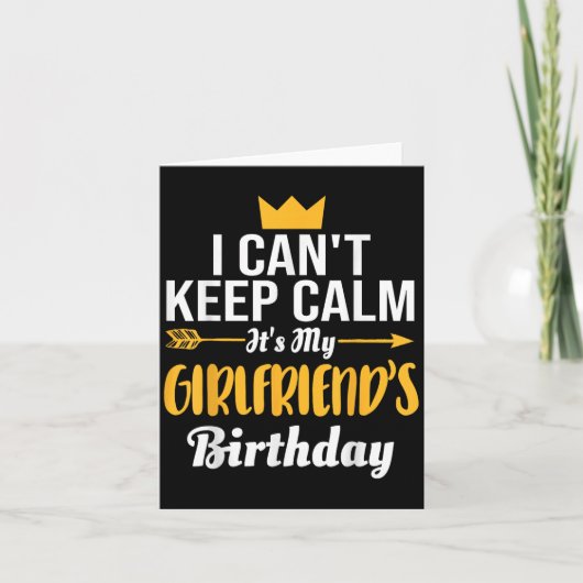 Carte I Cant Keep Calm Its My Girlfriend's Birthday (Devant)