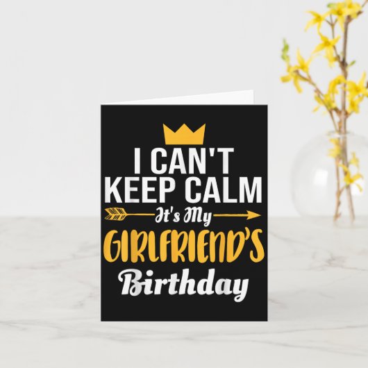 Carte I Cant Keep Calm Its My Girlfriend's Birthday (Fleur jaune)