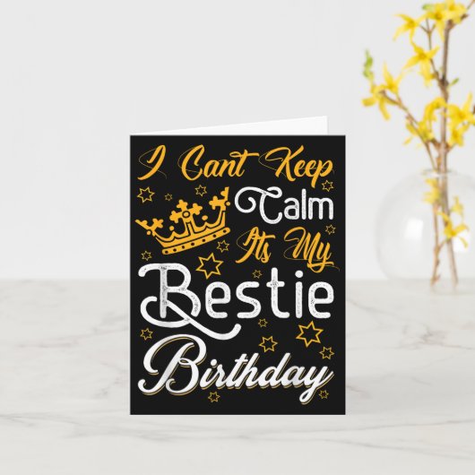 Carte I Cant Keep Calm Its My Ie Birthday Funny Bff Bday (Fleur jaune)
