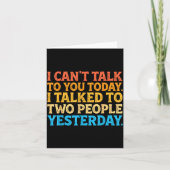 Carte I Can't Talk To You Today Funny Introvert Sarcasti (Devant)