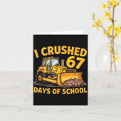 Carte I Crushed 67 Days Of School 67th Day Of School Boy (Fleur jaune)