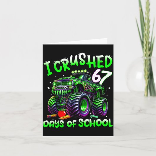 Carte I Crushed 67 Days Of School Monster Truck Funny 67 (Devant)
