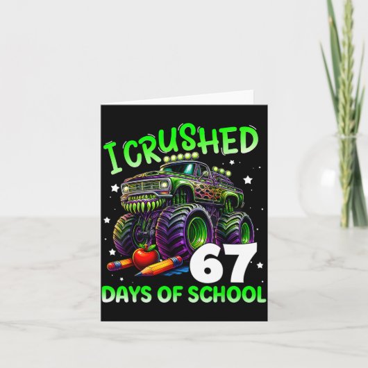 Carte I Crushed 67 Days Of School Teachers Monster Truck (Devant)
