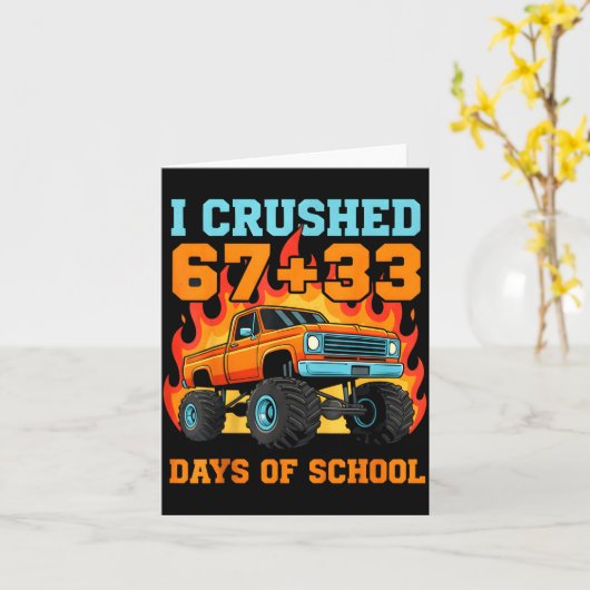 Carte I Crushed 67 Plus 33 Days Of School Truck Teacher (Fleur jaune)