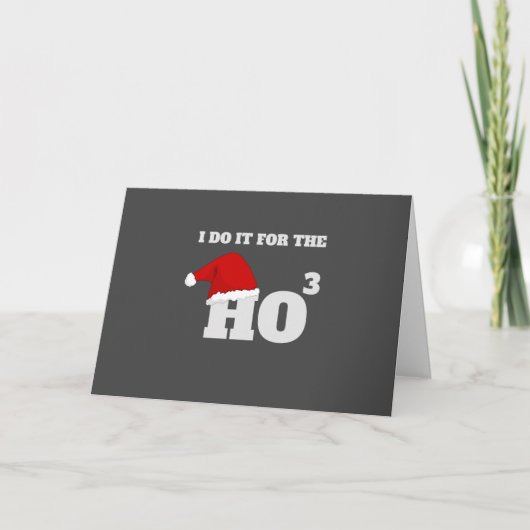 Carte I do it for the ho funny christmas cap text (Devant)