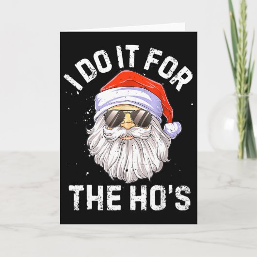 Carte I Do It For The Ho's Fun Santa Face Christmas (Devant)