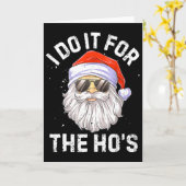 Carte I Do It For The Ho's Fun Santa Face Christmas (Fleur jaune)