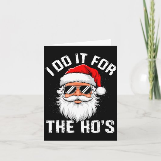 Carte I Do It For The Hos Funny Inappropriate Christmas (Devant)