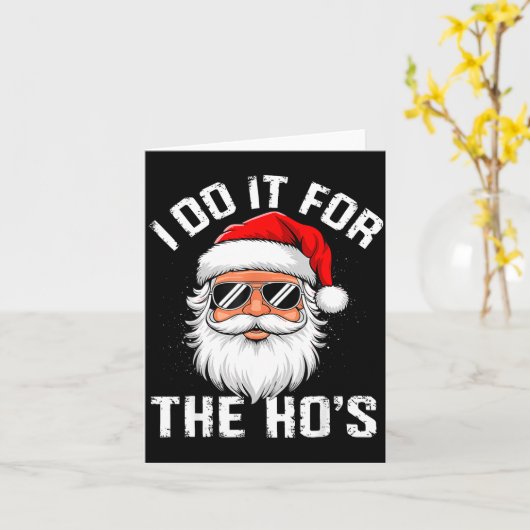 Carte I Do It For The Hos Funny Inappropriate Christmas (Fleur jaune)