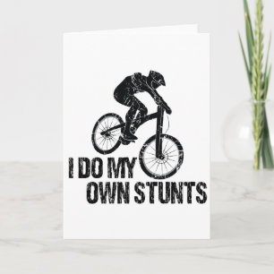 Carte I Do My Own Stunts Downhill Biking Funny