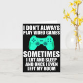 Carte I Don't Always Play Video Games Sometimes I Eat An (Fleur jaune)