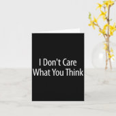 Carte I Don't Care What You Think -  (Fleur jaune)