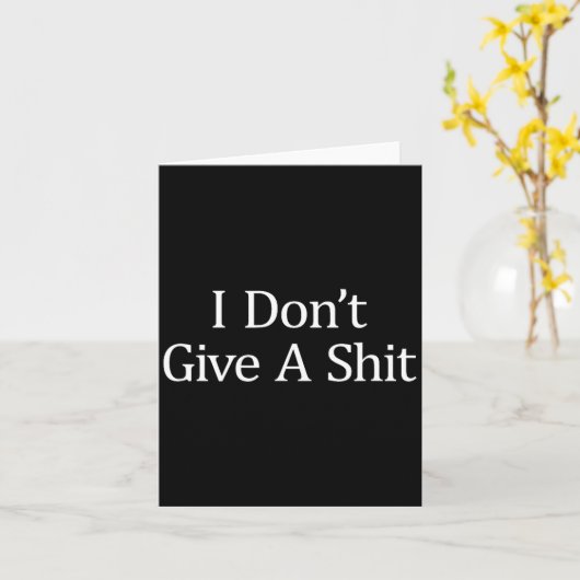 Carte I Don't Give A -  (Fleur jaune)