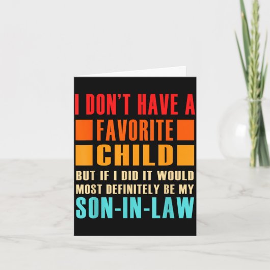 Carte I Don't Have A Favorite Child But If I Did - Son I (Devant)