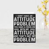 Carte I Don't Have An Attitude Problem Funny Sarcasm Men (Fleur jaune)