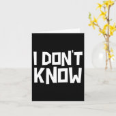 Carte I Don't Know Funny Sarcastic Saying Long Sleeve  (Fleur jaune)