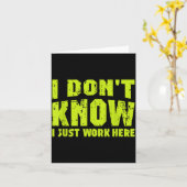 Carte I Don't Know I Just Work Here  (Fleur jaune)